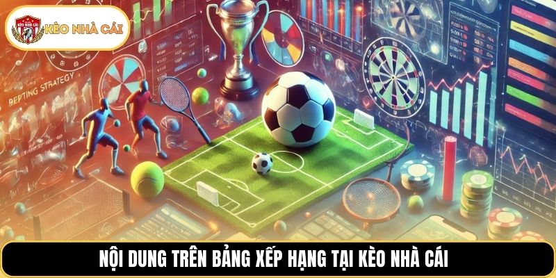 Nội dung trên bảng xếp hạng tại kèo nhà cái 