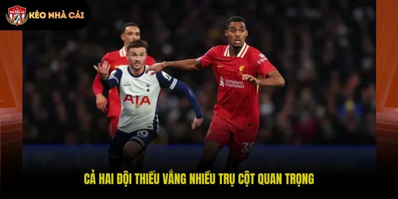 Cả hai đội thiếu vắng nhiều trụ cột quan trọng