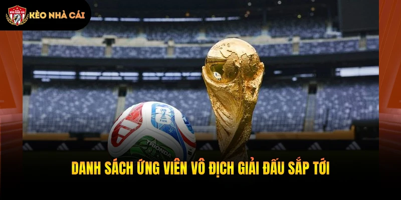 Danh sách ứng viên vô địch giải đấu sắp tới