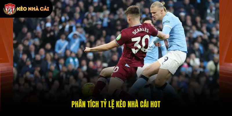 Phân tích tỷ lệ kèo nhà cái hot